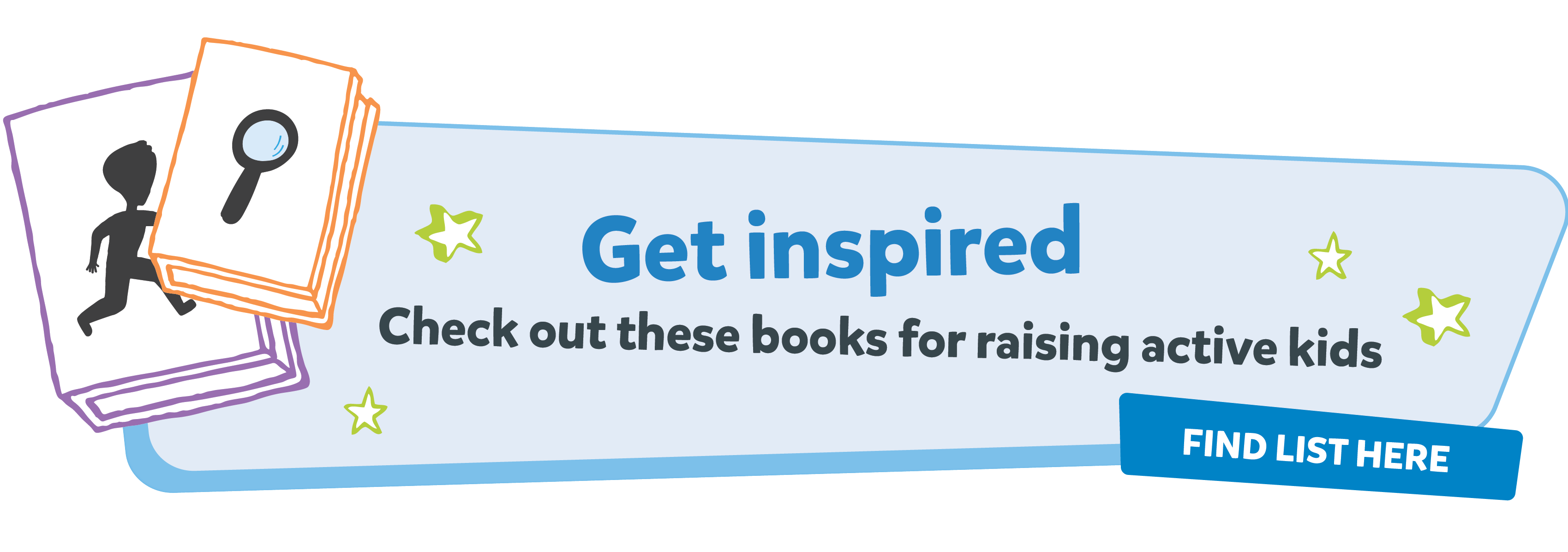 Get Inspired - Check out these books to raise active kids - Find List Here